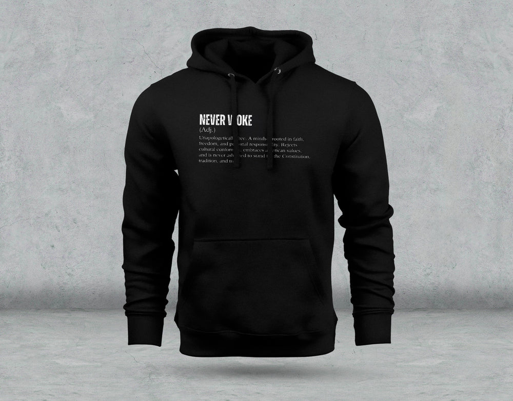 Never Woke Definition Hoodie
