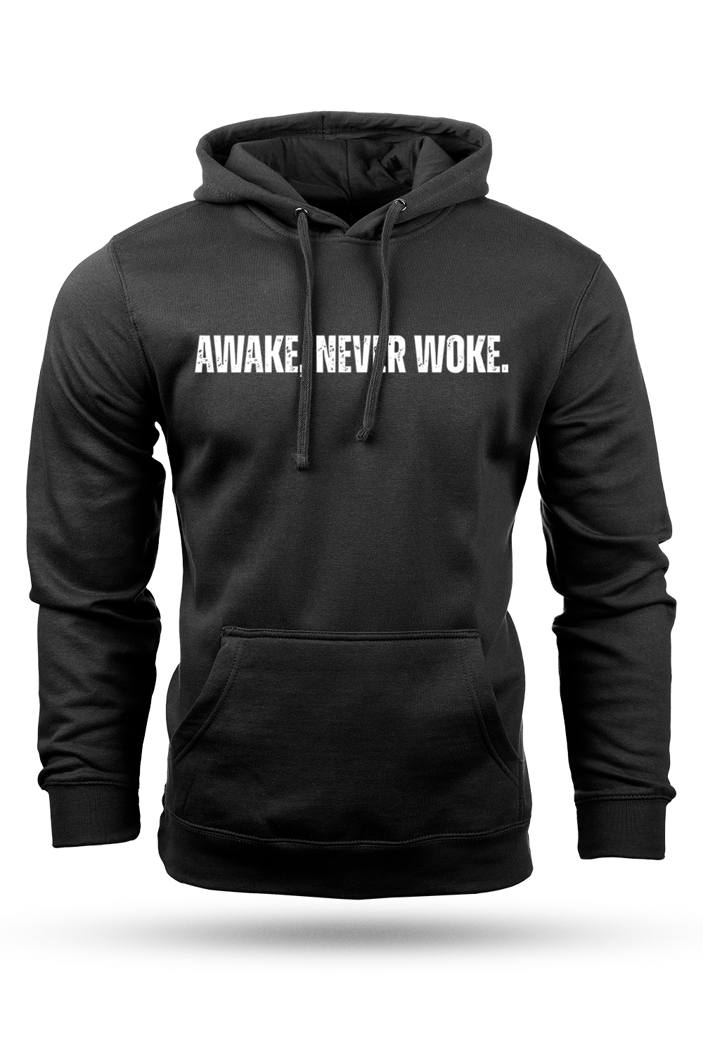 Black hoodie with 'AWAKE. NEVER WOKE.' text on a white background