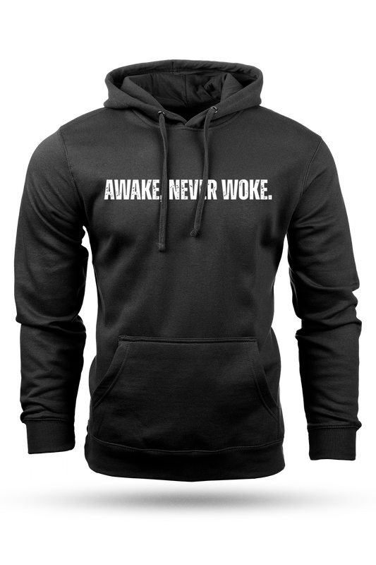Black hoodie with 'AWAKE. NEVER WOKE.' text on a white background