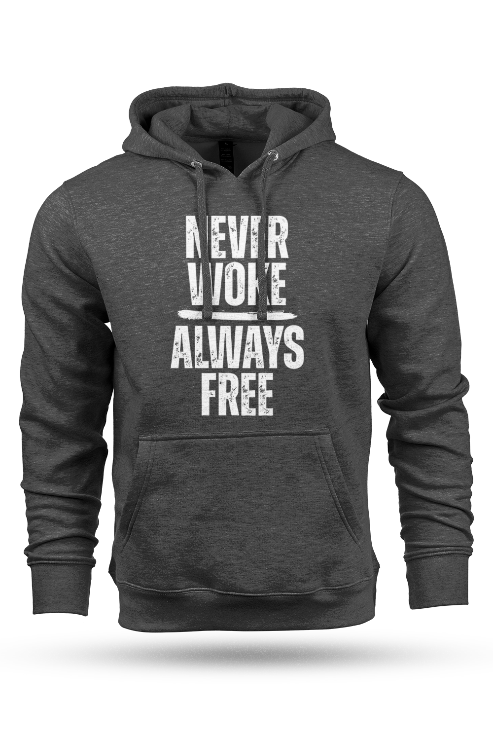 Gray hoodie with white text 'NEVER WOKE ALWAYS FREE' on a white background