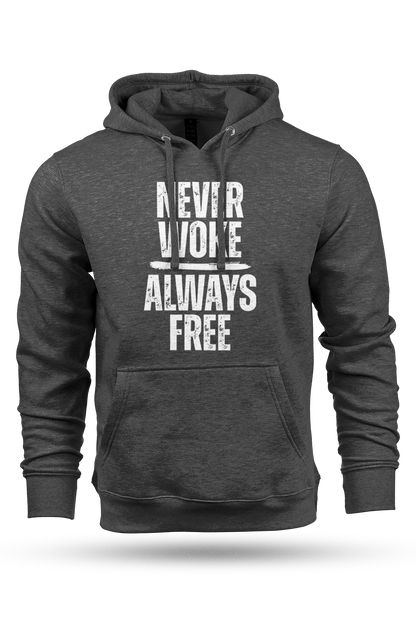 Gray hoodie with white text 'NEVER WOKE ALWAYS FREE' on a white background