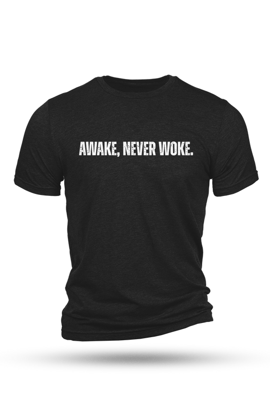 Black t-shirt with 'AWAKE, NEVER WOKE.' text on a white background