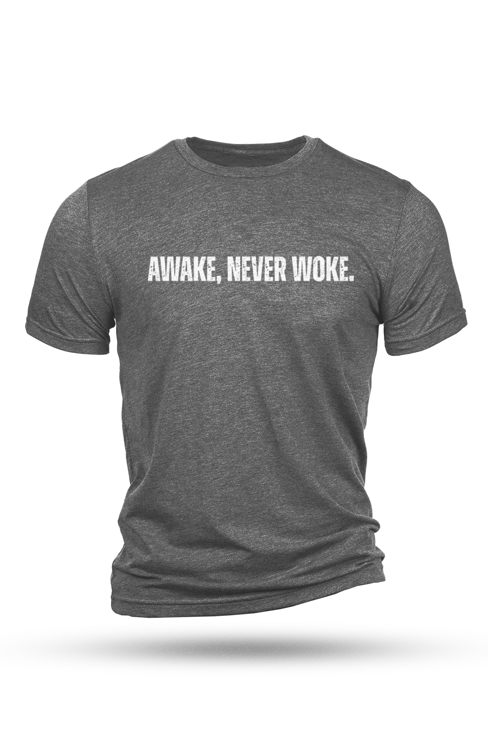 Gray t-shirt with 'AVAWKE, NEVER WOKE.' text on a white background