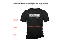 Never Woke Make Us