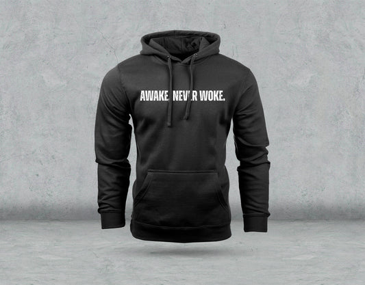 Awake, Never Woke - Hoodie